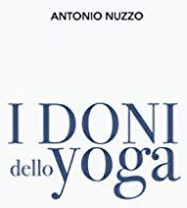 “I doni dello Yoga. Per praticare una vita piena”